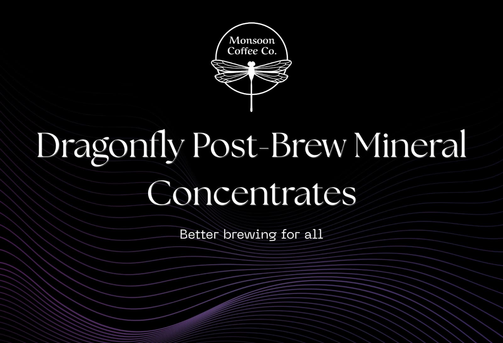 Dragonfly Post-brew mineral droppers
